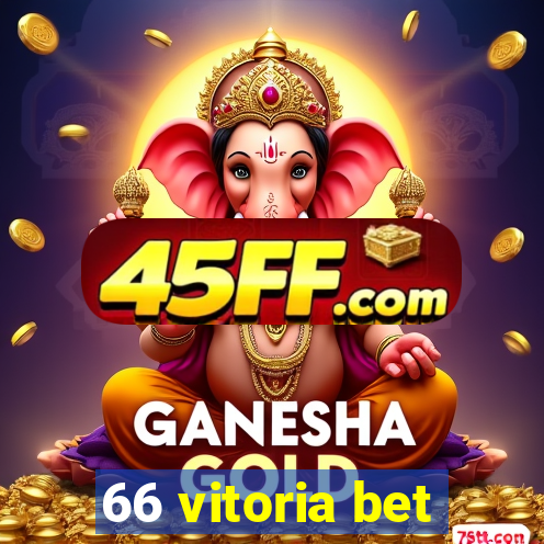 66 vitoria bet